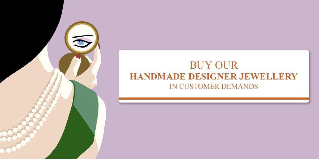 Buy Our Handmade Designer Jewellery in Customer Demands - KHOJ.CITY