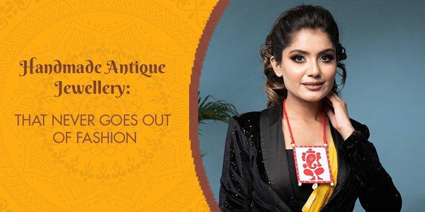 Types of handmade jewellery and its uniqueness -